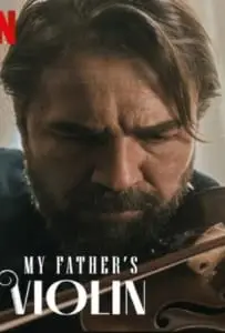 My Father’s Violin (2022) ไวโอลินของพ่อ